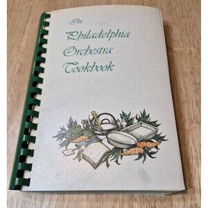 Vintage 1980 "THE PHILADELPHIA ORCHESTRA COOKBOOK" by Phila. Committee 398 pages